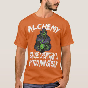 T-shirt Alchimie Alchimie Alchimie Chemi Chimiste Cadeau