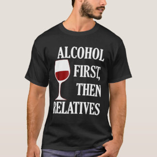 T-shirt Alcool D'Abord Puis Relatives Drôle Vin De Noël