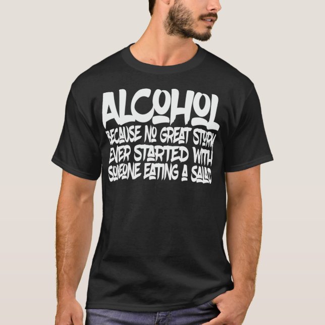 T-shirt ALCOOL parce qu'aucune bonne histoire a commencé a (Devant)