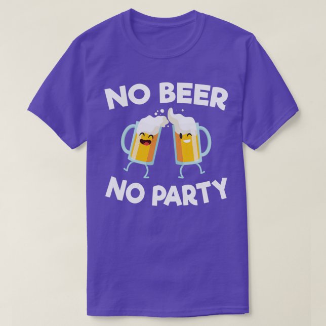 T-shirt Alcool Pas de bière Pas de fête Alcool Drunk Funny (Design devant)