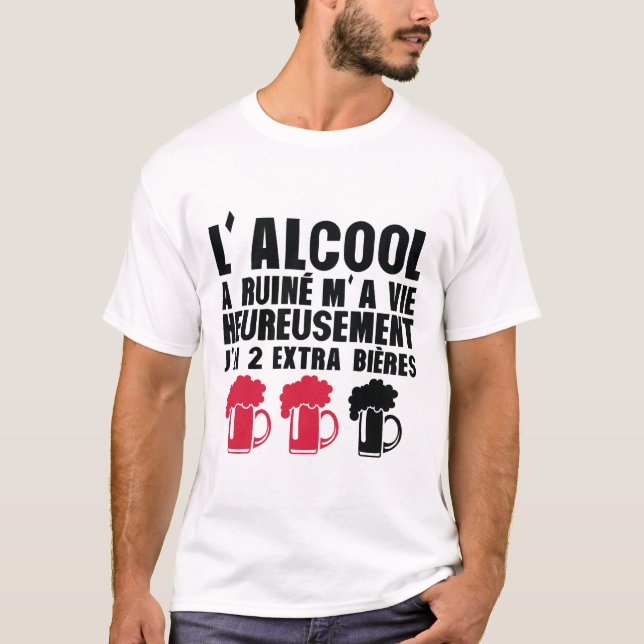 T-shirt alcool ruine vie 2 extra biere humour 13 (Devant)