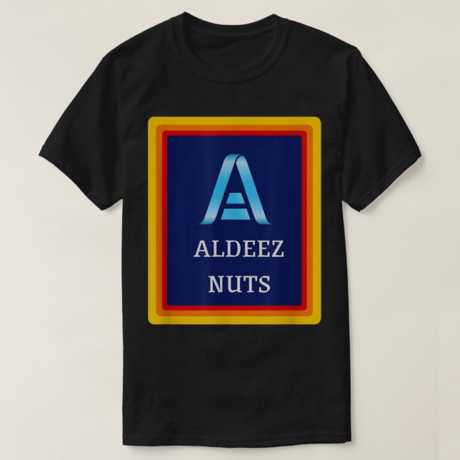 T-shirt Aldeez Nuts drôle mème deez nut tee (Design devant)