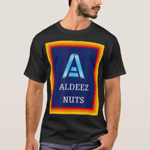 T-shirt Aldeez Nuts drôle mème deez nut tee
