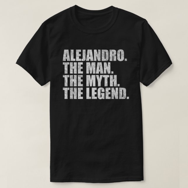 T-shirt Alejandro The Man The Myth The Legend (Design devant)