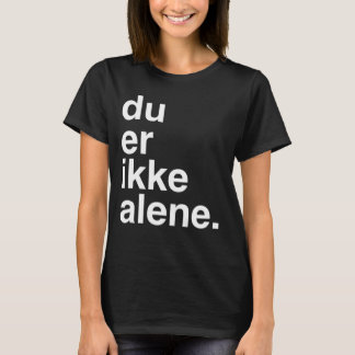 T-shirt alene d'ikke de du heu