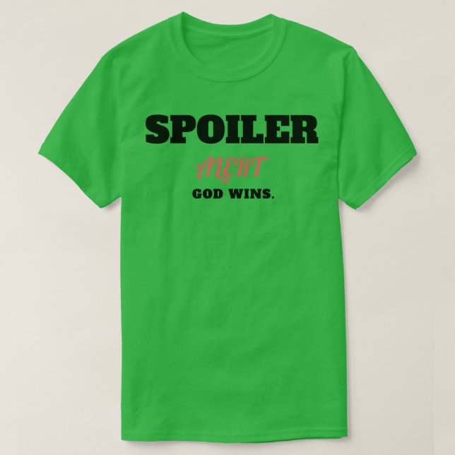 T-shirt Alerte de spoiler Dieu gagne (Design devant)