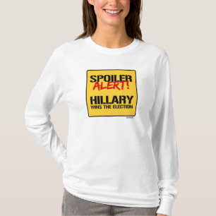T-shirt Alerte de spoiler - Hillary remporte l'élection