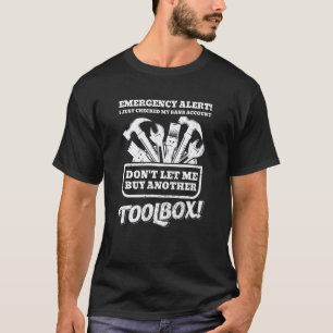 T-shirt Alerte Pas D'Argent Bricoleur Mécanicien Amour Sho
