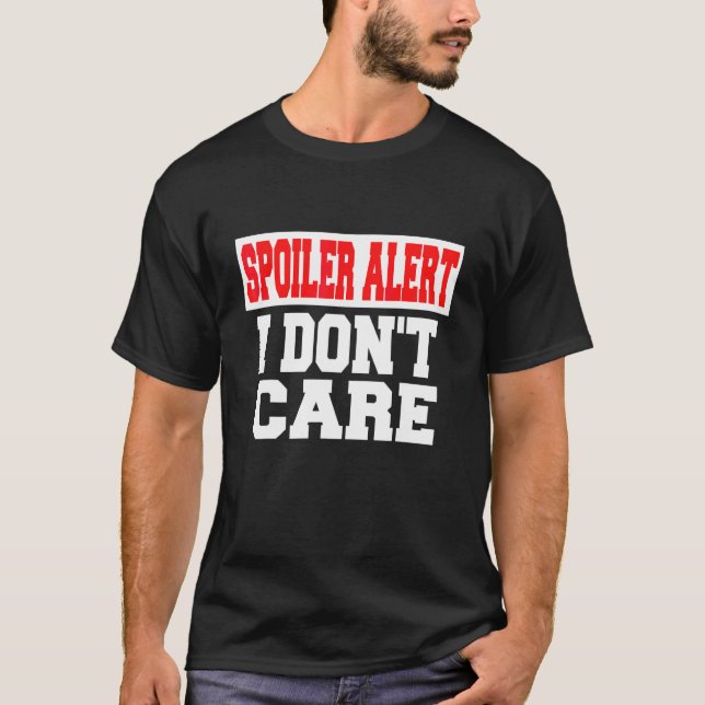 T-shirt Alerte Spoiler Je M'en Fiche   Vêtements Emo (Devant)