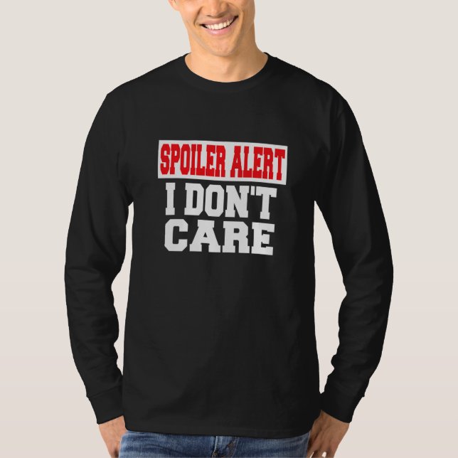 T-shirt Alerte Spoiler Je M'en Fiche  Vêtements Emo (Devant)