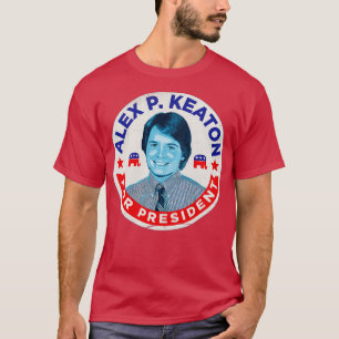 T-shirt Alex P Keaton, Président