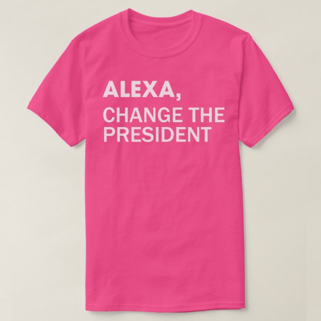 T-shirt Alexa Change le président (Design devant)