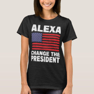 T-shirt Alexa Change Le Président Drôle Humour Politique