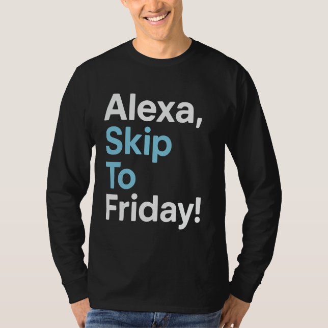 T-shirt Alexa Passer Au Vendredi Drôle Conception De La Se (Devant)