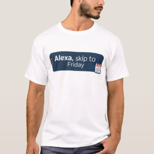 T-shirt Alexa, passez au vendredi