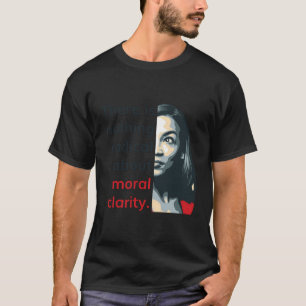 T-shirt Alexandria Ocasio-Cortez Citation Radical Clarité