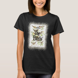 T-shirt Alfred Hitchcock's The Birds I Love My Birds Bleac