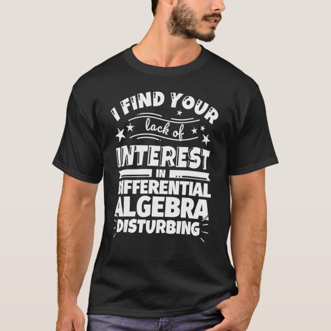 T-shirt Algebra différentielle drôle Manque d'intérêt (Devant)