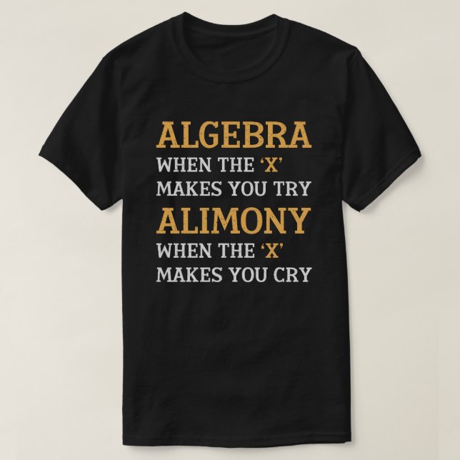 T-shirt Algebra Vs Alimony (Design devant)