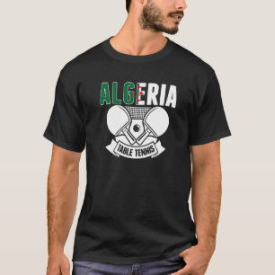 T-shirt Algeria Ping Pong Supporters de Tennis de Table