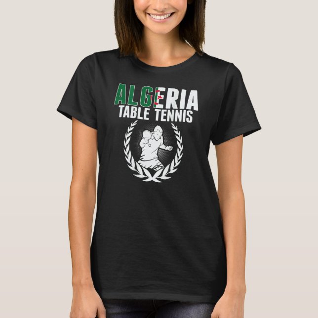 T-shirt Algeria Table Tennis   Algerian Ping Pong Supporte (Devant)