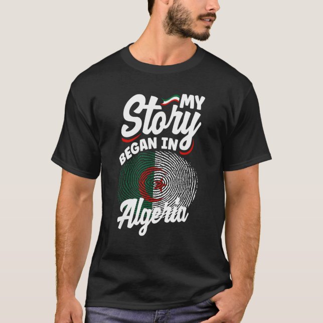 T-shirt Algerian Algeria Algerian Flag My Story Began In A (Devant)