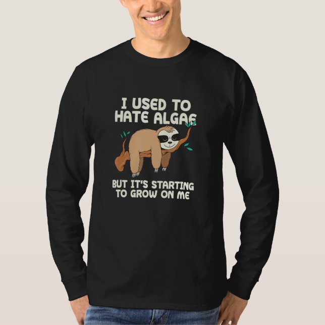 T-shirt Algues Commençant À Croître Sur Moi Sloth Antisoci (Devant)