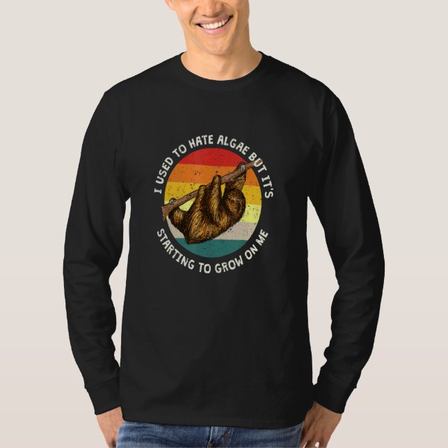 T-shirt Algues Commençant À Croître Sur Moi Sloth Antisoci (Devant)