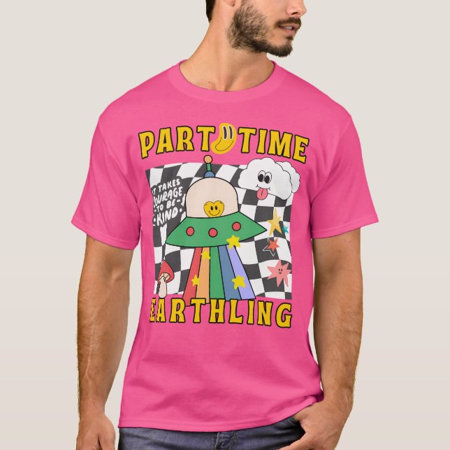T-shirt Alien à temps partiel sur Terre (Devant)