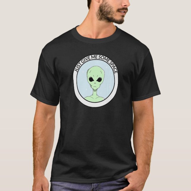 T-shirt Alien Donne-Moi Juste De L'Espace (Devant)