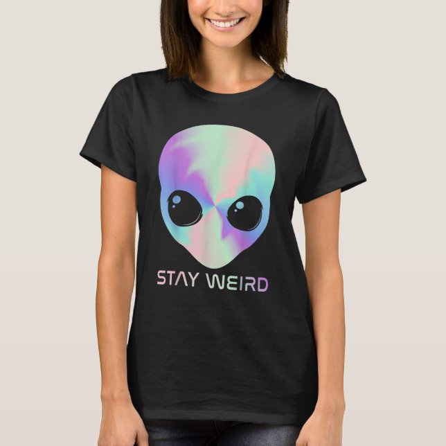 T-shirt Alien Head Stay Weird Alien Space Loving Kids (Devant)