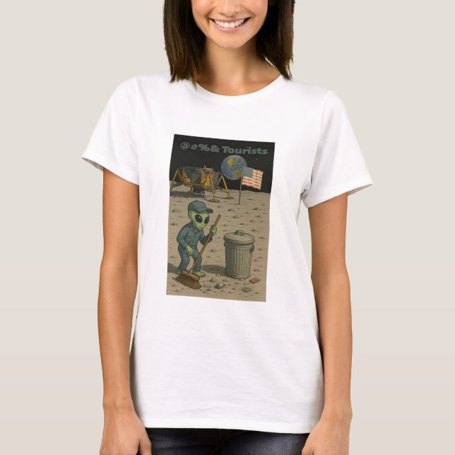 T-shirt Alien Janitor nettoie le mess des touristes lunair (Devant)