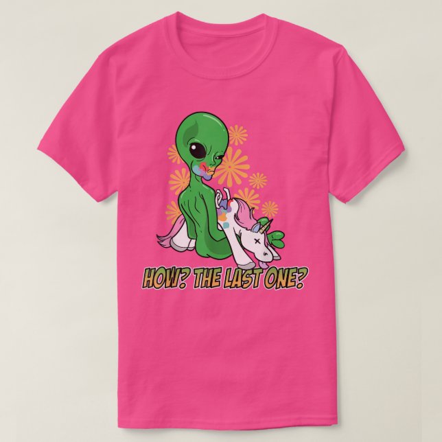 T-shirt Alien mangeant la dernière licorne comment la dern (Design devant)
