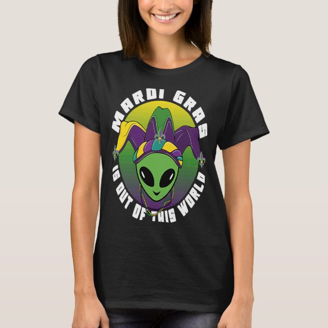 T-shirt Alien Mardi Gras Is Out of This World (Devant)