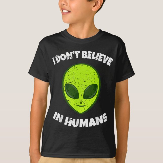 T-shirt Alien vert Je ne crois pas aux humains (Devant)