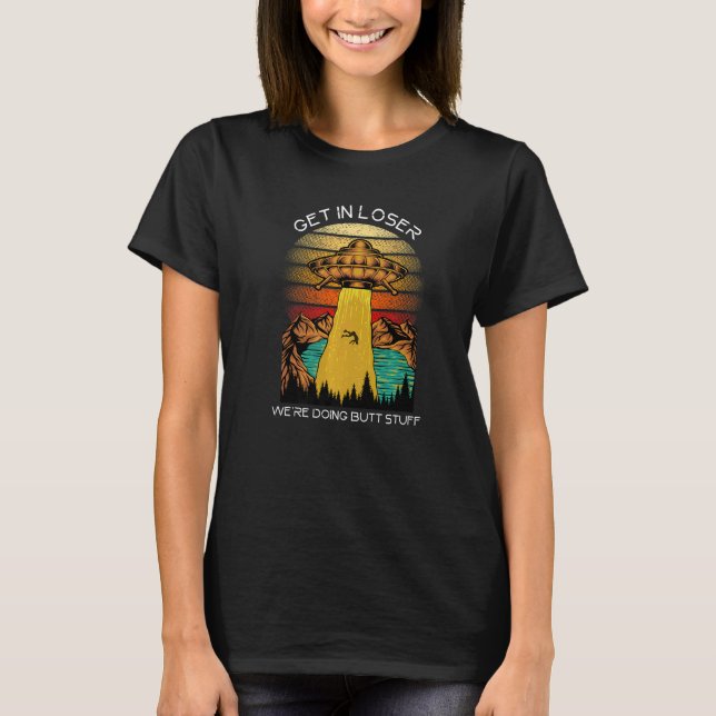 T-shirt Alien  Viens perdant On fait des trucs de fesses (Devant)