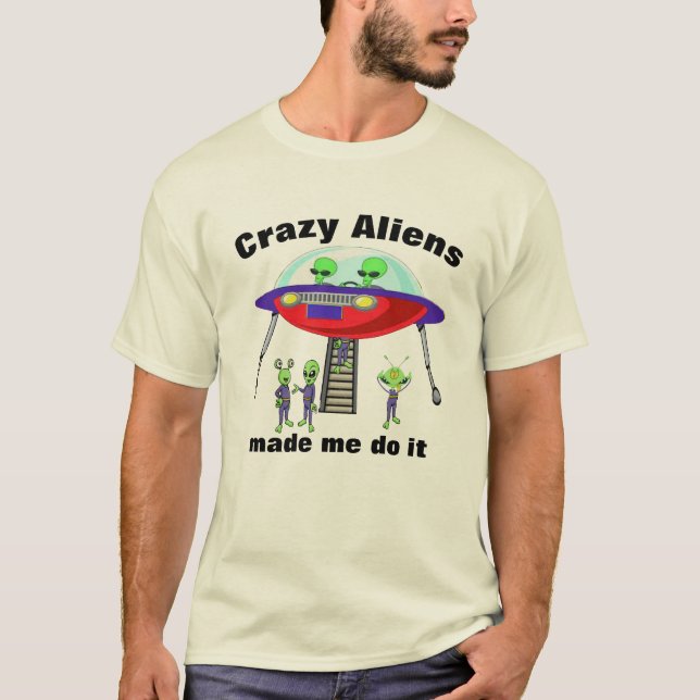 T-shirt Aliens m'ont fait faire ça drôle (Devant)