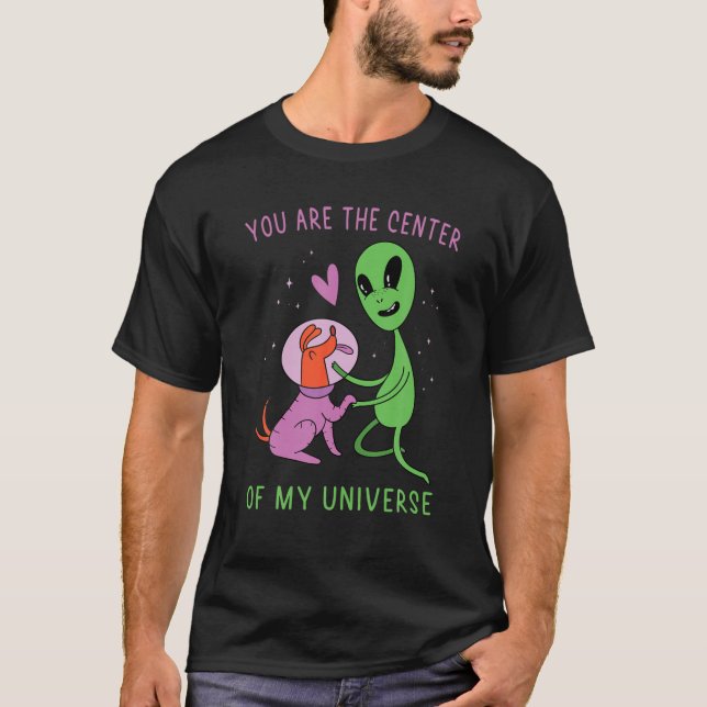 T-shirt Aliens - Vous Êtes Le Centre De Mon Univers - Chie (Devant)
