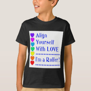 T-shirt Alignez-vous avec l'amour - Je suis un Rolfer
