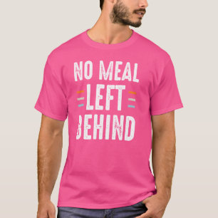 T-shirt Alimentation gourmande Sans repas laissé derrière