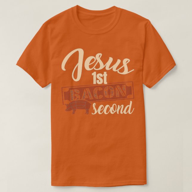 T-shirt Alimentation Lover Pun Jesus First Bacon (Design devant)
