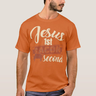 T-shirt Alimentation Lover Pun Jesus First Bacon