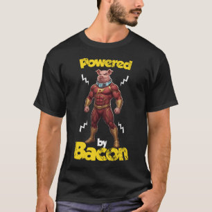 T-shirt Alimenté par Bacon Funny Fitness 67 Super-héros Pu