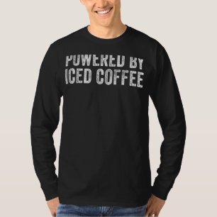 T-shirt Alimenté Par Café Glacé Café Caféine Drôle Vintage