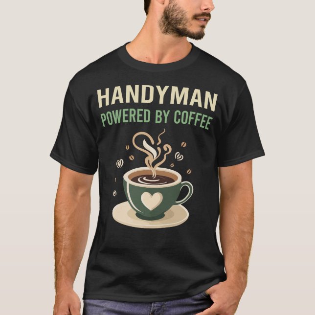 T-shirt Alimenté Par Café Handyman (Devant)