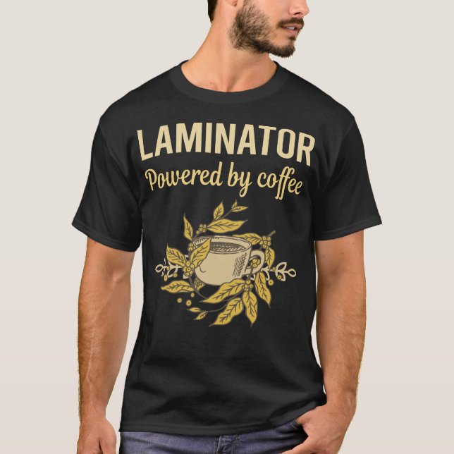 T-shirt Alimenté Par Café - Laminateur (Devant)