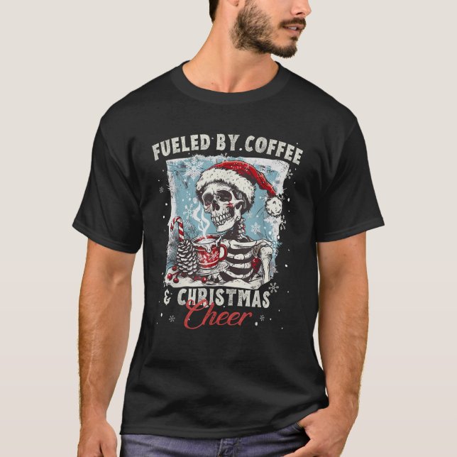 T-shirt Alimenté Par Café Noël Cheer Skeleton Père Noël Ha (Devant)