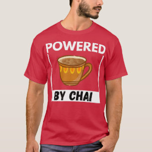 T-shirt Alimenté Par Chai Chai Latte Tea Addict 1