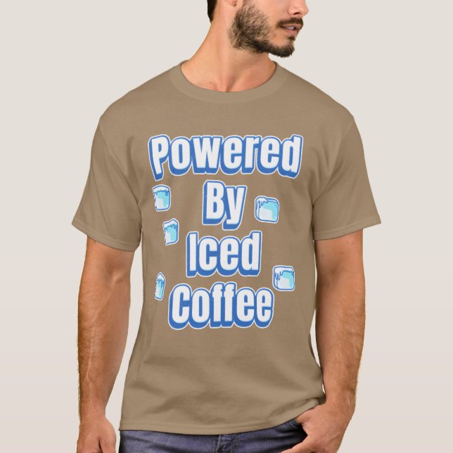 T-shirt Alimenté par des amis de café glacé (Devant)