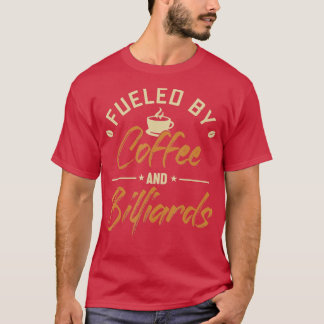 T-shirt Alimenté par des boules de billard et de café